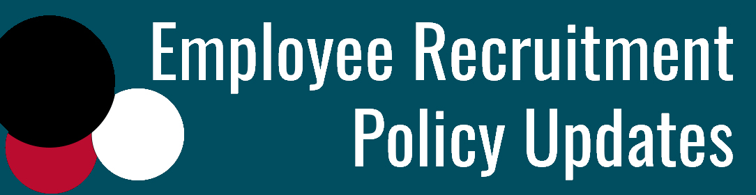 Employee Recruitment Policy Updates